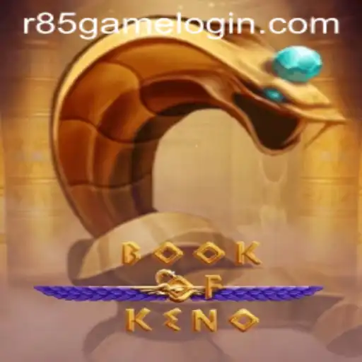 Exploring BookOfKeno: Exciting Gameplay and Winning Strategies at R85.COM