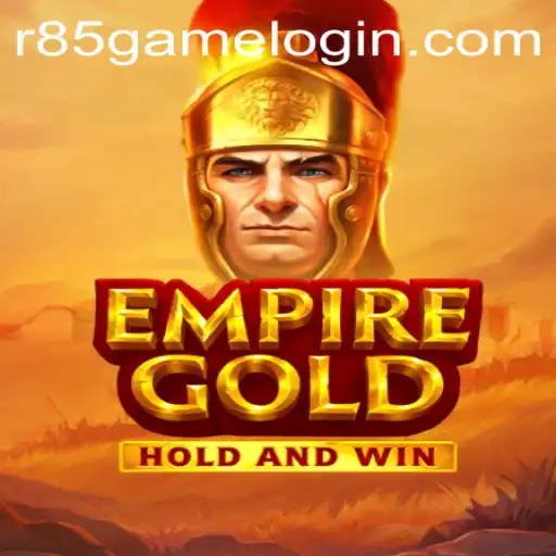 EmpireGold: A Glimpse Into the Strategic World of R85.COM's Latest Release